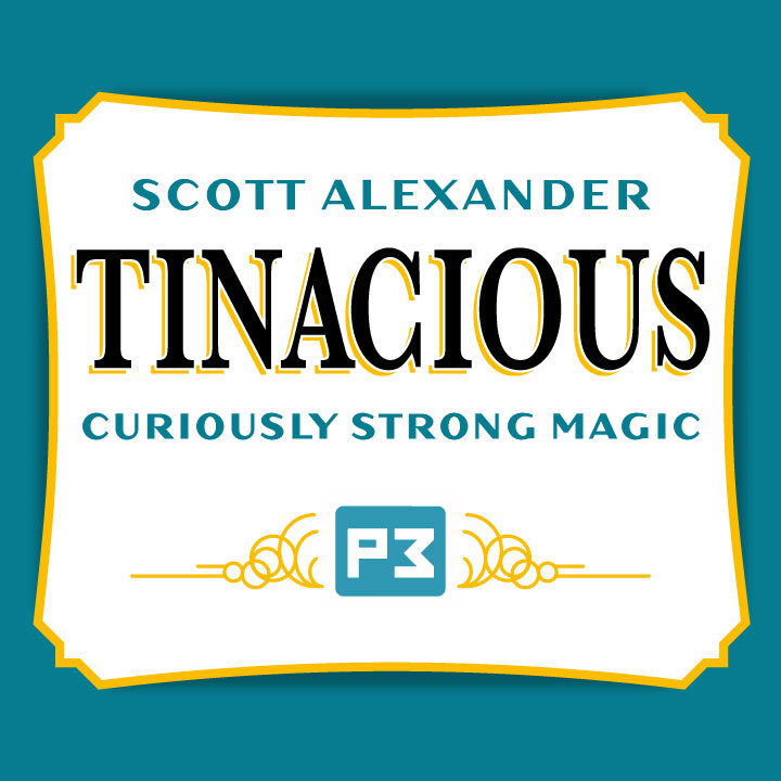 TINacious by Scott Alexander (Gimmick Not Included)